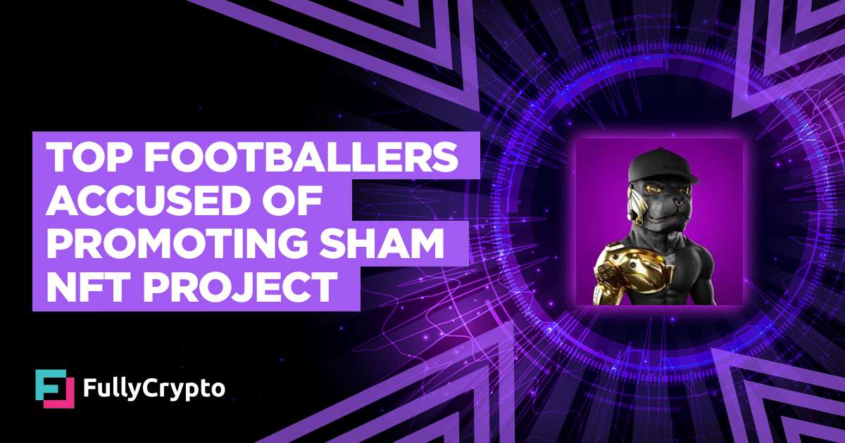 Award-Winning Footballers Accused of Selling Sham NFT Project