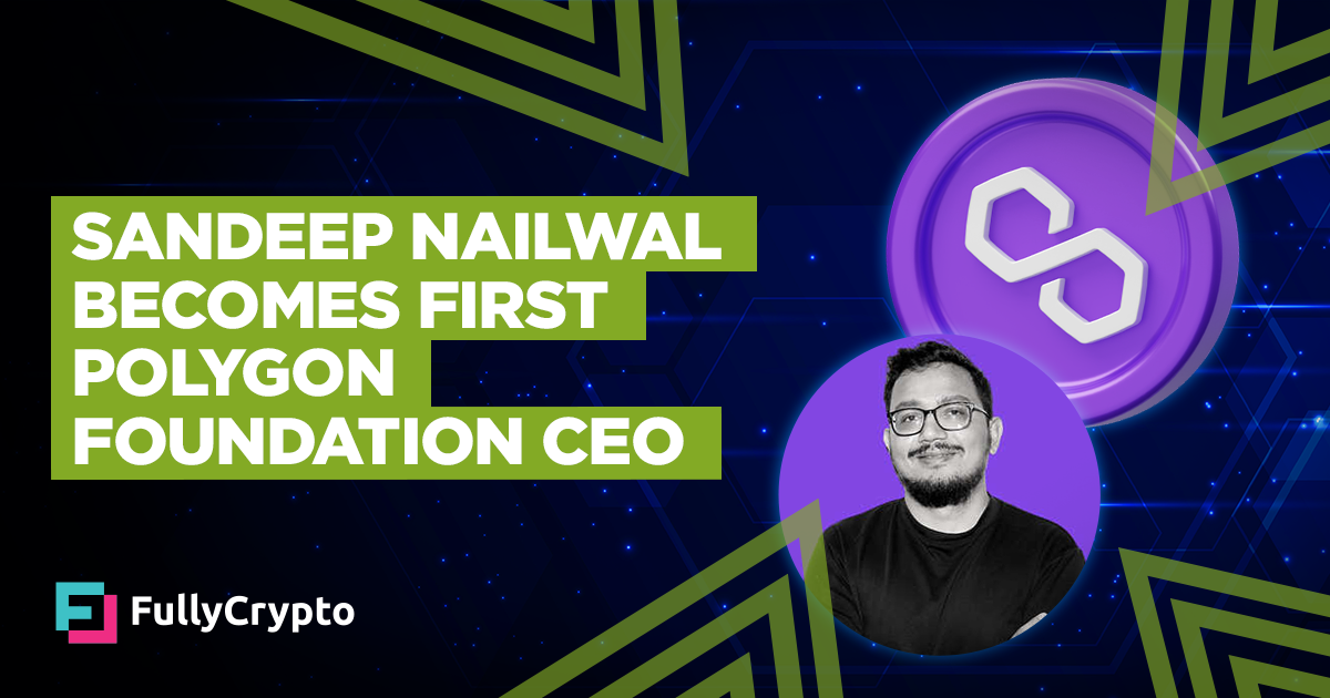 Sandeep Nailwal Turns into First Polygon Basis CEO