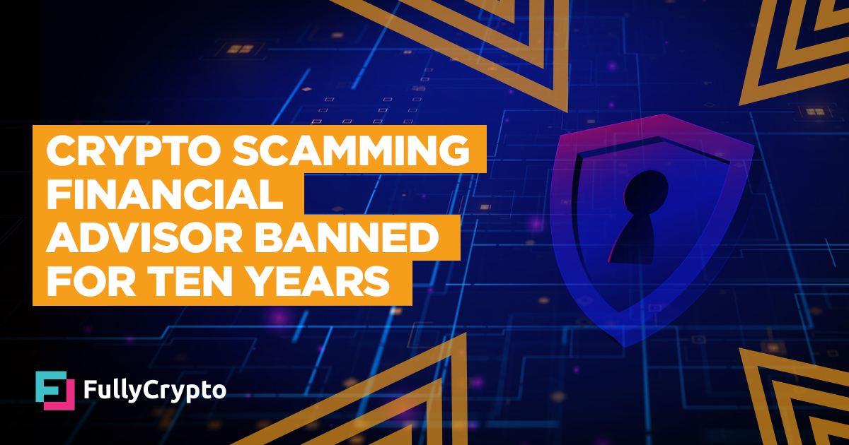 Crypto Scamming Monetary Manual Banned For Ten Years