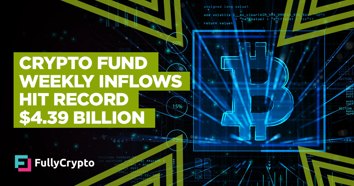 Crypto Fund Weekly Inflows Hit Epic $4.39 Billion
