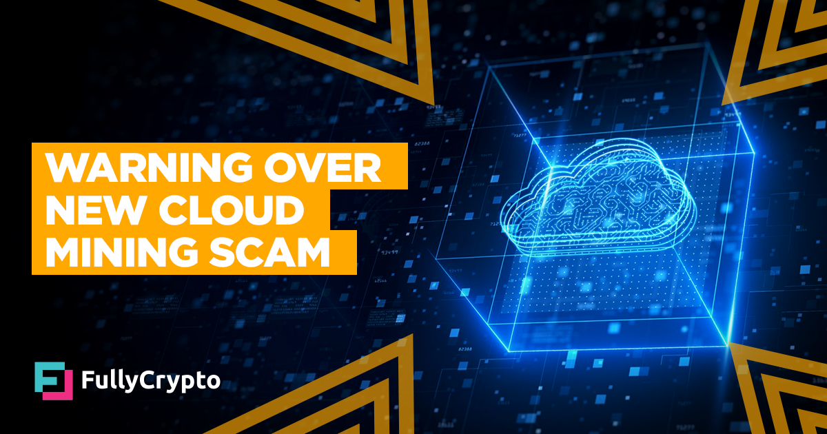Warning Over Unique Cloud Mining Scam