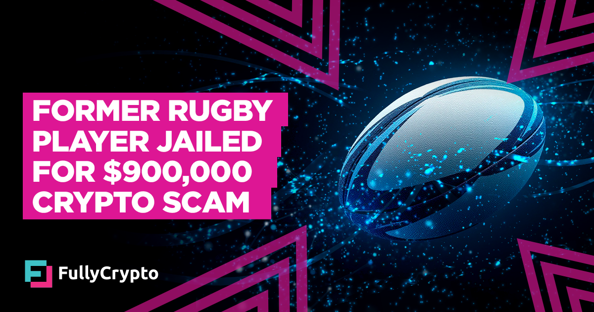 Ragged Rugby Player Jailed For $900,000 Crypto Rip-off
