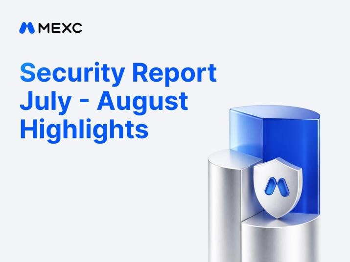 MEXC Releases July–August Safety Document: Over 38 Million USDT in Danger-Connected Funds Intercepted, Futures Insurance coverage Fund Reaches 792 Million USDT